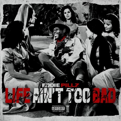 Life Ain't Too Bad - Single