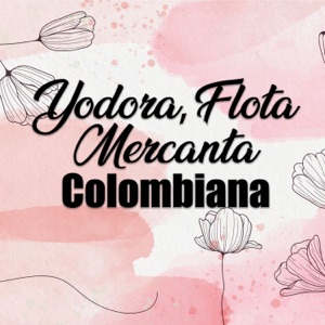 Yodora, Flota Mercanta Colombiana - EP
