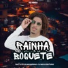 Rainha do Boquete (feat. DJ JR DA MANGUEIRINHA & DJ Nem do Santuario) - Single