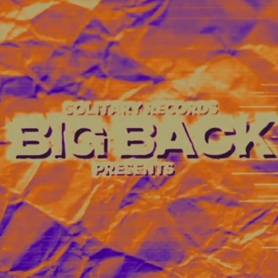 BigBack (feat. MaskedJunkie & Solitaryquan) - Single