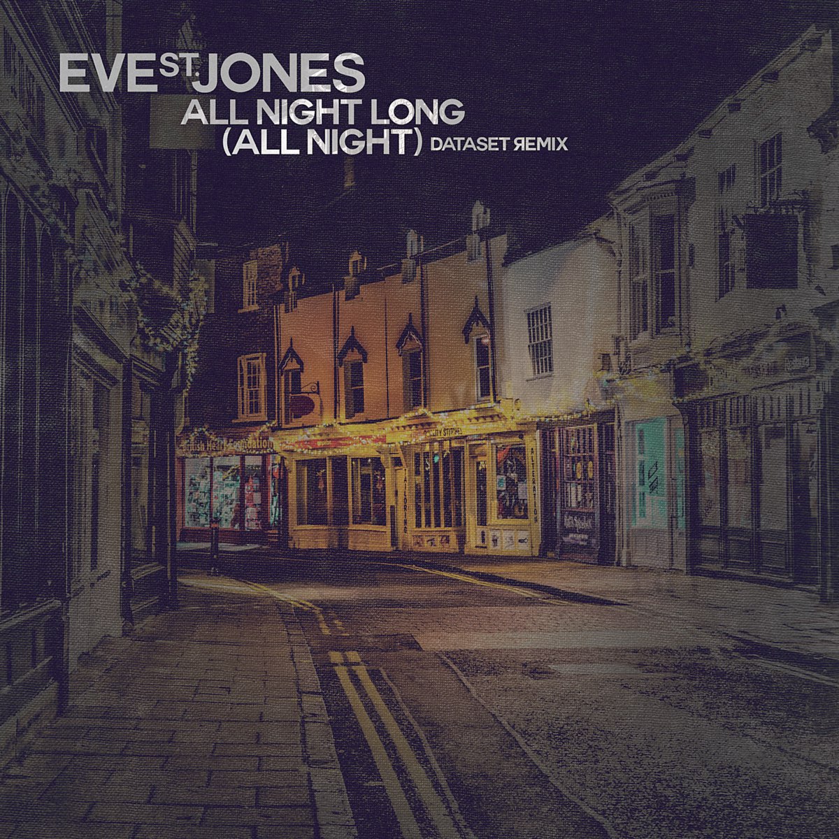 ‎All Night Long (All Night) [Dataset Remix] - Single - Album by Eve St ...