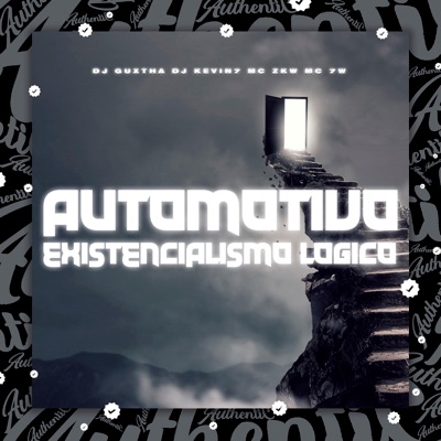 Automotivo Existencialismo Logico (feat. MC ZKW, DJ 7W & DJ KEVIN7) - Single