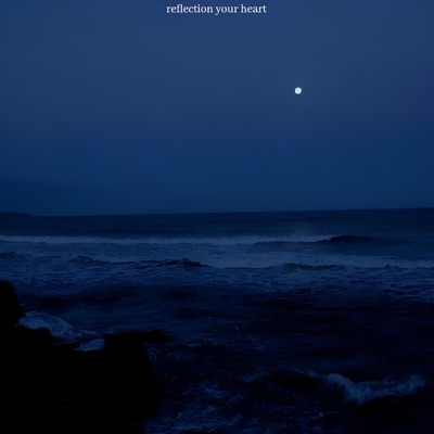 Reflection Your Heart - Single