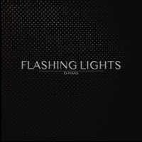 Flashing Lights - Single - G-Haas