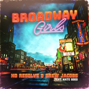 Broadway Girls (feat. Nate Good) - Single