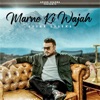 Marne Ki Wajah - Single