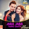 Jaba Jaba Timro Saath (From "Johnny Gentleman") - Single