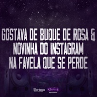 Gostava de Buque de Rosa & Novinha do Instagram na Favela Que Se Perde - Single - DJ KAIKY PZS & Mc Garoto