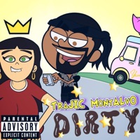 Dirty - Single - Trajic Montalvo