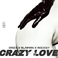Crazy Love - Single - Rockqy, Slaiman & Drizz