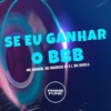 Se Eu Ganhar o Bbb - Single