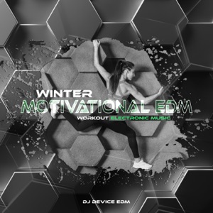 Winter Motivational EDM: Workout Electronic Music