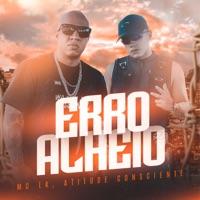 Erro Alheio - Single - Mc LK & Atitude Consciente