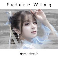 Future Wing - Single - GARNiDELiA