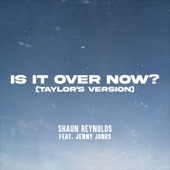 Is It over Now? (feat. Jenny Jones) [Taylor's Version] artwork