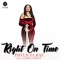 Right on Time (feat. Jazmin Ghent) - Phylicia Rae lyrics