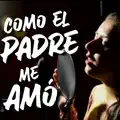 Como el Padre me amó