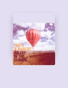 Escucha a Maps & Makers, mira videos musicales, lee su biografía, consulta las fechas de las gira y más.