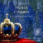 Olga Thomas: His Noble Crown A Coronation Gift artwork