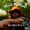 Mason Melleasy (Pour More Rum)