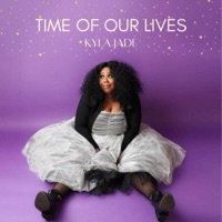 Time of Our Lives - Single - Kyla Jade