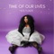 Time of Our Lives - Kyla Jade lyrics