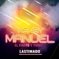 Lastimado (feat. El Kimiko y Yordy) - Single - Henry Manuel