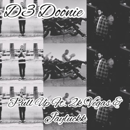 Pull Up (feat. 2K Vegas & Jayluckk) D3 Doonie