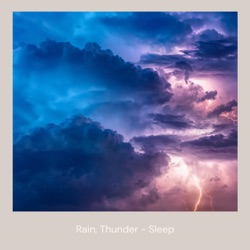 Sleepy Rain and Thunderstorm Sounds