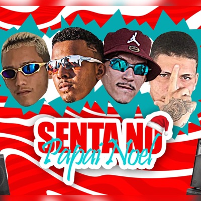 Senta no Papai Noel (feat. Nene DJ) - Single