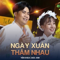 Ngày Xuân Thăm Nhau - Single - Yến Khoa