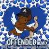 Stream & download Offended (feat. A Boogie wit da Hoodie) [Remix] - Single