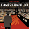 L'uomo che amava i libri - George Pelecanos