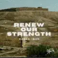 Renew Our Strength
