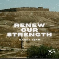 Renew Our Strength - Single - Darak Ibar