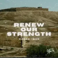 Renew Our Strength — Darak Ibar