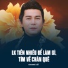 LK Tiền Nhiều Để Làm Gì, Tìm Về Chân Quê - Single