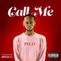 Call Me (Talk That Shit) - Single - Ph.D
