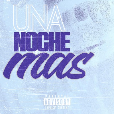 Una Noche Mas (feat. Caplito) - Single