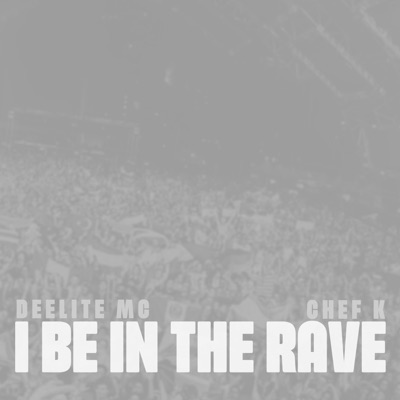 I Be In the Rave - Single