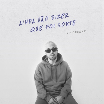 Ainda Vão Dizer Que Foi Sorte - Single