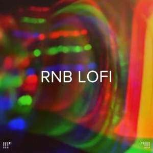 !!!" Rnb Lofi "!!!