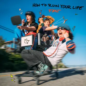 How To Ruin Your Life Fast album cover