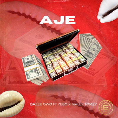 Aje (feat. Yebo & Maley Tomzy) - Single