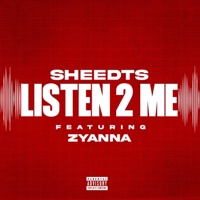 Listen to Me (feat. Zyanna) - Single - SheedTs