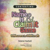 Contesting: The Name It & Claim It Game: WINeuvers for WISHcraft (Unabridged) - Helene Hadsell