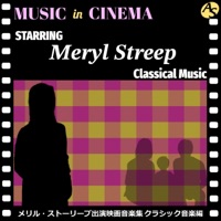 Music in Cinema: Starring Meryl Streep: Classical Music