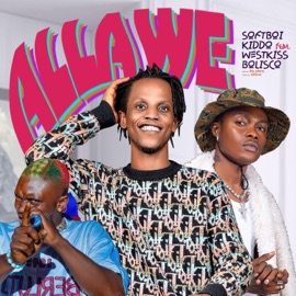 Allawe (feat. Softboikiddo & Westkiss) Bolisco