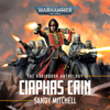 Ciaphas Cain: The Anthology: Ciaphas Cain: Warhammer 40,000 (Unabridged) - Sandy Mitchell