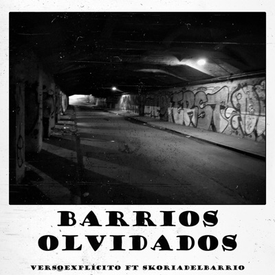 Barrios Olvidados (feat. SkoriaDelBarrio & La Letrina) - Single